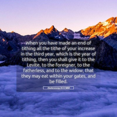Picture 05 - Deuteronomy 26:12 WEB - When you have made an end of tithing all the - Bible Verse Picture