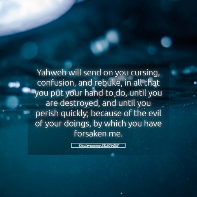 Picture 05 - Deuteronomy 28:20 WEB - Yahweh will send on you cursing, confusion, and - Bible Verse Picture