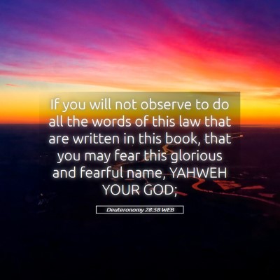 Picture 05 - Deuteronomy 28:58 WEB - If you will not observe to do all the words of - Bible Verse Picture