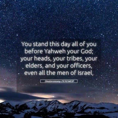 Picture 05 - Deuteronomy 29:10 WEB - You stand this day all of you before Yahweh your - Bible Verse Picture