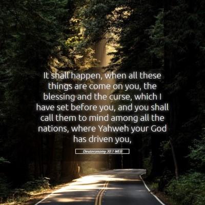 Picture 05 - Deuteronomy 30:1 WEB - It shall happen, when all these things are come - Bible Verse Picture