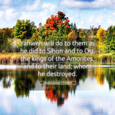 Picture 05 - Deuteronomy 31:4 WEB - Yahweh will do to them as he did to Sihon and to - Bible Verse Picture