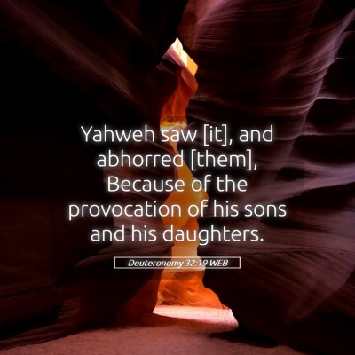 Picture 05 - Deuteronomy 32:19 WEB - Yahweh saw [it], and abhorred [them], Because of - Bible Verse Picture