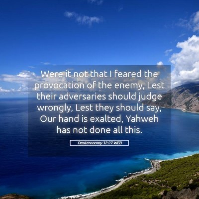 Picture 05 - Deuteronomy 32:27 WEB - Were it not that I feared the provocation of the - Bible Verse Picture