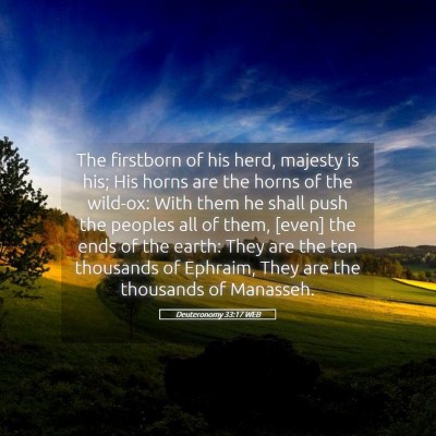 Picture 05 - Deuteronomy 33:17 WEB - The firstborn of his herd, majesty is his; His - Bible Verse Picture