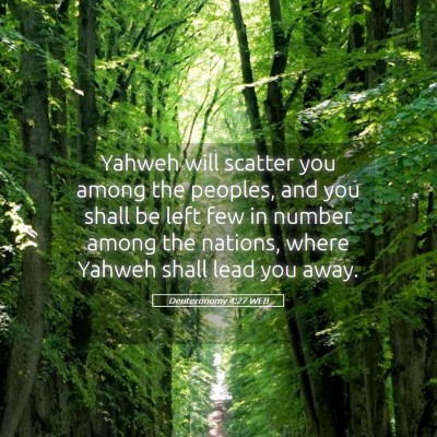 Picture 05 - Deuteronomy 4:27 WEB - Yahweh will scatter you among the peoples, and - Bible Verse Picture