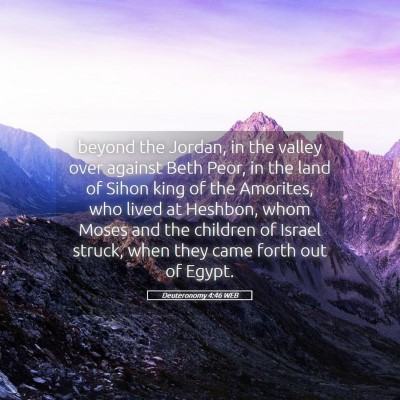 Picture 05 - Deuteronomy 4:46 WEB - beyond the Jordan, in the valley over against - Bible Verse Picture