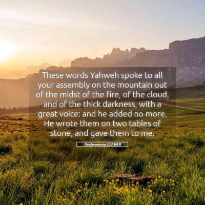 Picture 05 - Deuteronomy 5:22 WEB - These words Yahweh spoke to all your assembly on - Bible Verse Picture
