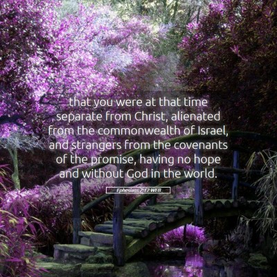 Picture 05 - Ephesians 2:12 WEB - that you were at that time separate from Christ, - Bible Verse Picture