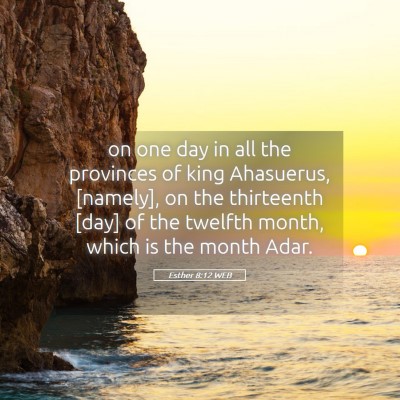 Picture 05 - Esther 8:12 WEB - on one day in all the provinces of king - Bible Verse Picture