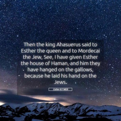 Picture 05 - Esther 8:7 WEB - Then the king Ahasuerus said to Esther the queen - Bible Verse Picture