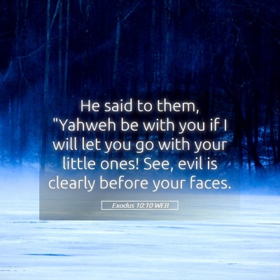 Picture 05 - Exodus 10:10 WEB - He said to them, 