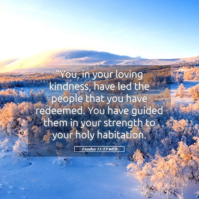 Picture 05 - Exodus 15:13 WEB - 