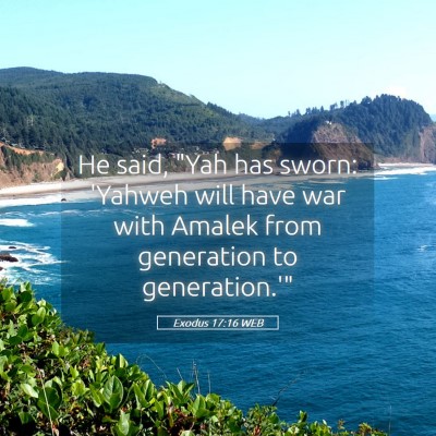 Picture 05 - Exodus 17:16 WEB - He said, 