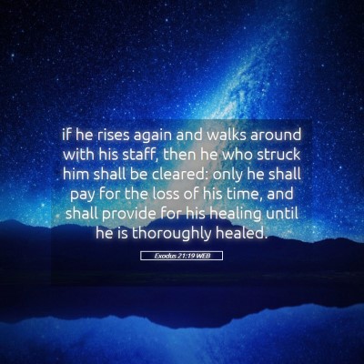 Picture 05 - Exodus 21:19 WEB - if he rises again and walks around with his - Bible Verse Picture