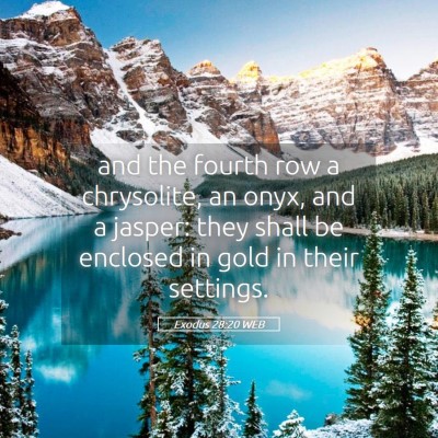Picture 05 - Exodus 28:20 WEB - and the fourth row a chrysolite, an onyx, and a - Bible Verse Picture