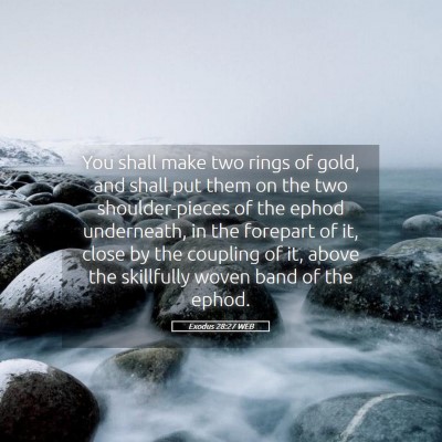 Picture 05 - Exodus 28:27 WEB - You shall make two rings of gold, and shall put - Bible Verse Picture