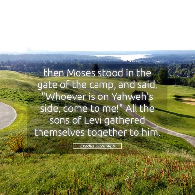 Picture 05 - Exodus 32:26 WEB - then Moses stood in the gate of the camp, and - Bible Verse Picture