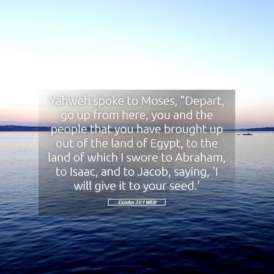 Picture 05 - Exodus 33:1 WEB - Yahweh spoke to Moses, 