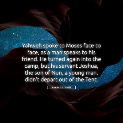 Picture 05 - Exodus 33:11 WEB - Yahweh spoke to Moses face to face, as a man - Bible Verse Picture