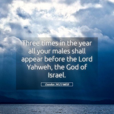 Picture 05 - Exodus 34:23 WEB - Three times in the year all your males shall - Bible Verse Picture
