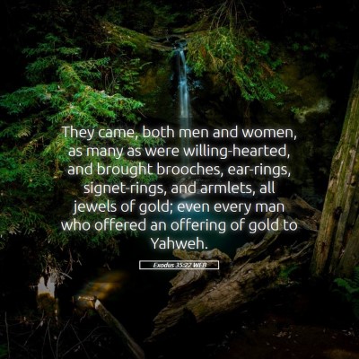 Picture 05 - Exodus 35:22 WEB - They came, both men and women, as many as were - Bible Verse Picture