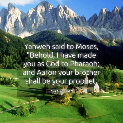 Picture 05 - Exodus 7:1 WEB - Yahweh said to Moses, 