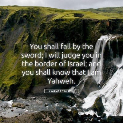 Picture 05 - Ezekiel 11:10 WEB - You shall fall by the sword; I will judge you in - Bible Verse Picture