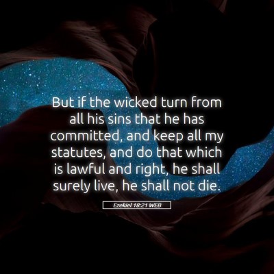 Picture 05 - Ezekiel 18:21 WEB - But if the wicked turn from all his sins that he - Bible Verse Picture