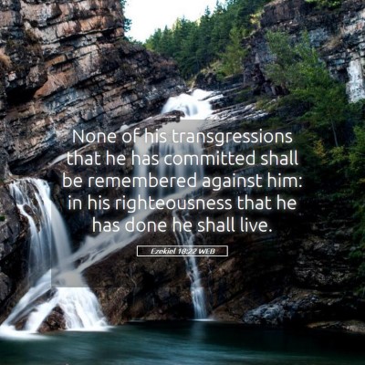 Picture 05 - Ezekiel 18:22 WEB - None of his transgressions that he has committed - Bible Verse Picture