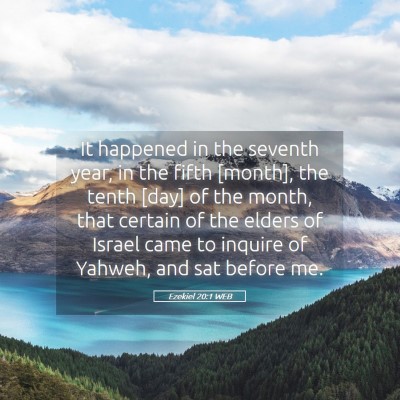 Picture 05 - Ezekiel 20:1 WEB - It happened in the seventh year, in the fifth - Bible Verse Picture