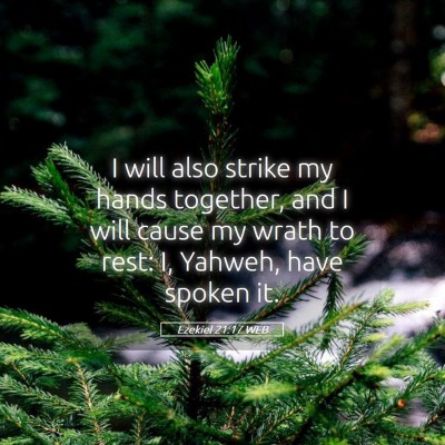 Picture 05 - Ezekiel 21:17 WEB - I will also strike my hands together, and I will - Bible Verse Picture