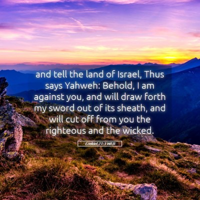 Picture 05 - Ezekiel 21:3 WEB - and tell the land of Israel, Thus says Yahweh: - Bible Verse Picture