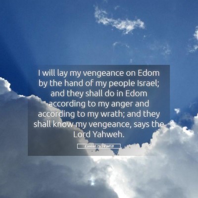 Picture 05 - Ezekiel 25:14 WEB - I will lay my vengeance on Edom by the hand of my - Bible Verse Picture