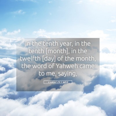 Picture 05 - Ezekiel 29:1 WEB - In the tenth year, in the tenth [month], in the - Bible Verse Picture