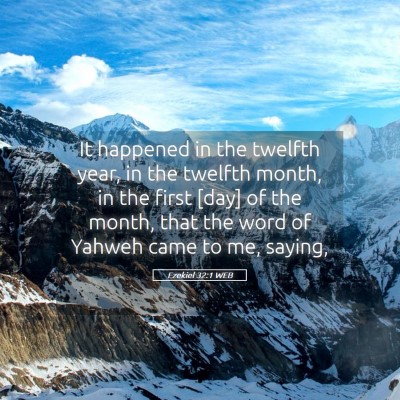 Picture 05 - Ezekiel 32:1 WEB - It happened in the twelfth year, in the twelfth - Bible Verse Picture