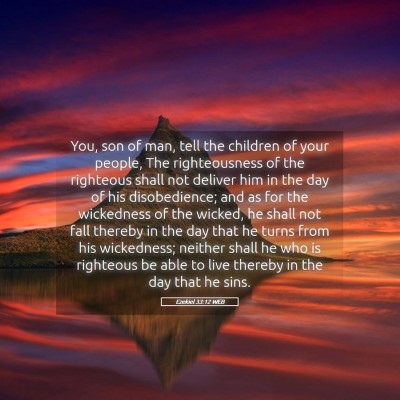 Picture 05 - Ezekiel 33:12 WEB - You, son of man, tell the children of your - Bible Verse Picture