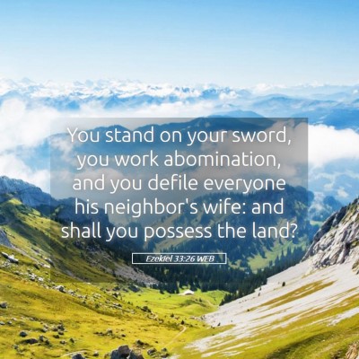 Picture 05 - Ezekiel 33:26 WEB - You stand on your sword, you work abomination, - Bible Verse Picture