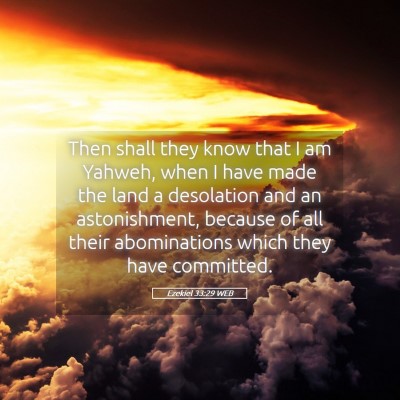 Picture 05 - Ezekiel 33:29 WEB - Then shall they know that I am Yahweh, when I - Bible Verse Picture