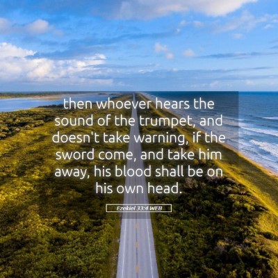 Picture 05 - Ezekiel 33:4 WEB - then whoever hears the sound of the trumpet, and - Bible Verse Picture