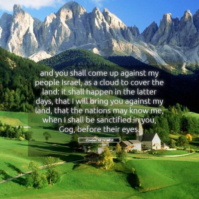 Picture 05 - Ezekiel 38:16 WEB - and you shall come up against my people Israel, - Bible Verse Picture