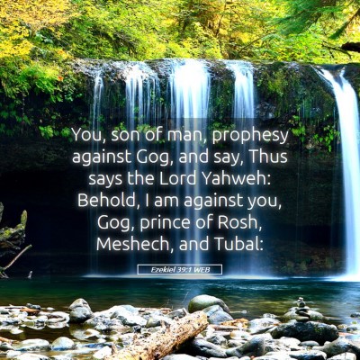Picture 05 - Ezekiel 39:1 WEB - You, son of man, prophesy against Gog, and say, - Bible Verse Picture