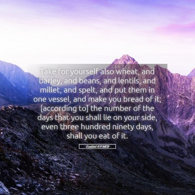 Picture 05 - Ezekiel 4:9 WEB - Take for yourself also wheat, and barley, and - Bible Verse Picture
