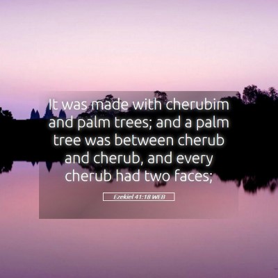 Picture 05 - Ezekiel 41:18 WEB - It was made with cherubim and palm trees; and a - Bible Verse Picture
