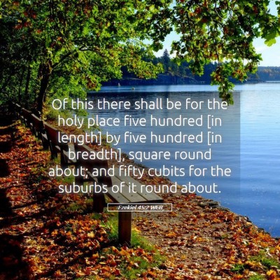 Picture 05 - Ezekiel 45:2 WEB - Of this there shall be for the holy place five - Bible Verse Picture