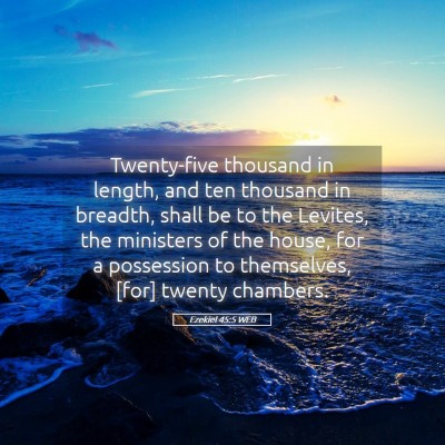 Picture 05 - Ezekiel 45:5 WEB - Twenty-five thousand in length, and ten thousand - Bible Verse Picture