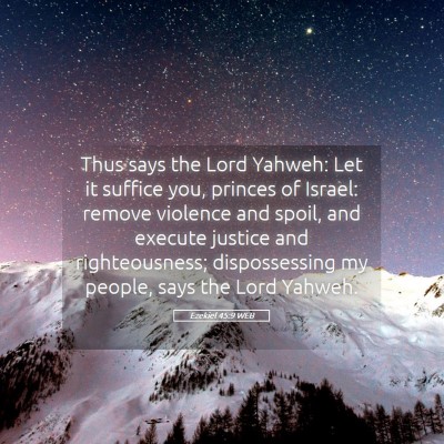 Picture 05 - Ezekiel 45:9 WEB - Thus says the Lord Yahweh: Let it suffice you, - Bible Verse Picture