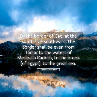 Picture 05 - Ezekiel 48:28 WEB - By the border of Gad, at the south side - Bible Verse Picture