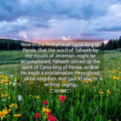 Picture 05 - Ezra 1:1 WEB - Now in the first year of Cyrus king of Persia, - Bible Verse Picture