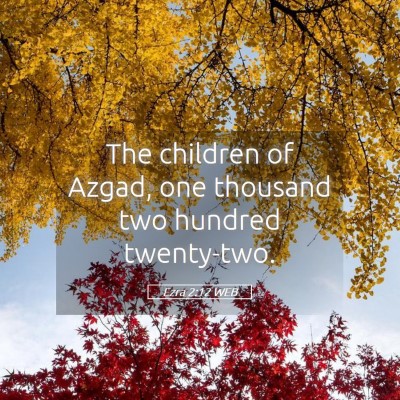 Picture 05 - Ezra 2:12 WEB - The children of Azgad, one thousand two hundred - Bible Verse Picture